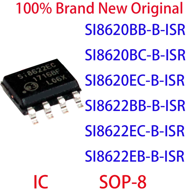 SI8620BB-B-ISR SI8620BC-B-ISR SI8620EC-B-ISR SI8622BB-B-ISR SI8622EC-B-ISR SI8622EB-B-ISR Интегральная схема SOP-8